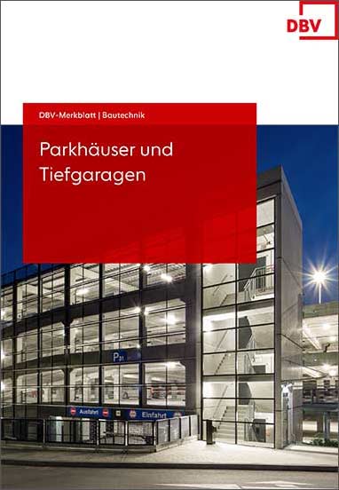 DBV-Merkblatt »Parkhäuser und Tiefgaragen« 