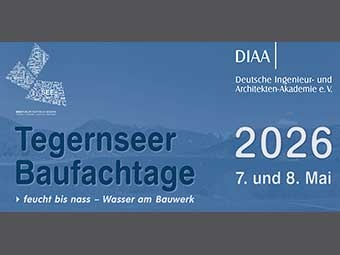 Titelbild der Tegernseer Baufachtage 2026. Text: 'feucht bis nass – Wasser am Bauwerk', 7. und 8. Mai. Logo der Deutschen Ingenieur- und Architekten-Akademie (DIAA) oben rechts. Blau gefärbter Hintergrund mit schemenhaft erkennbarer Berg- und Seelandschaft. 